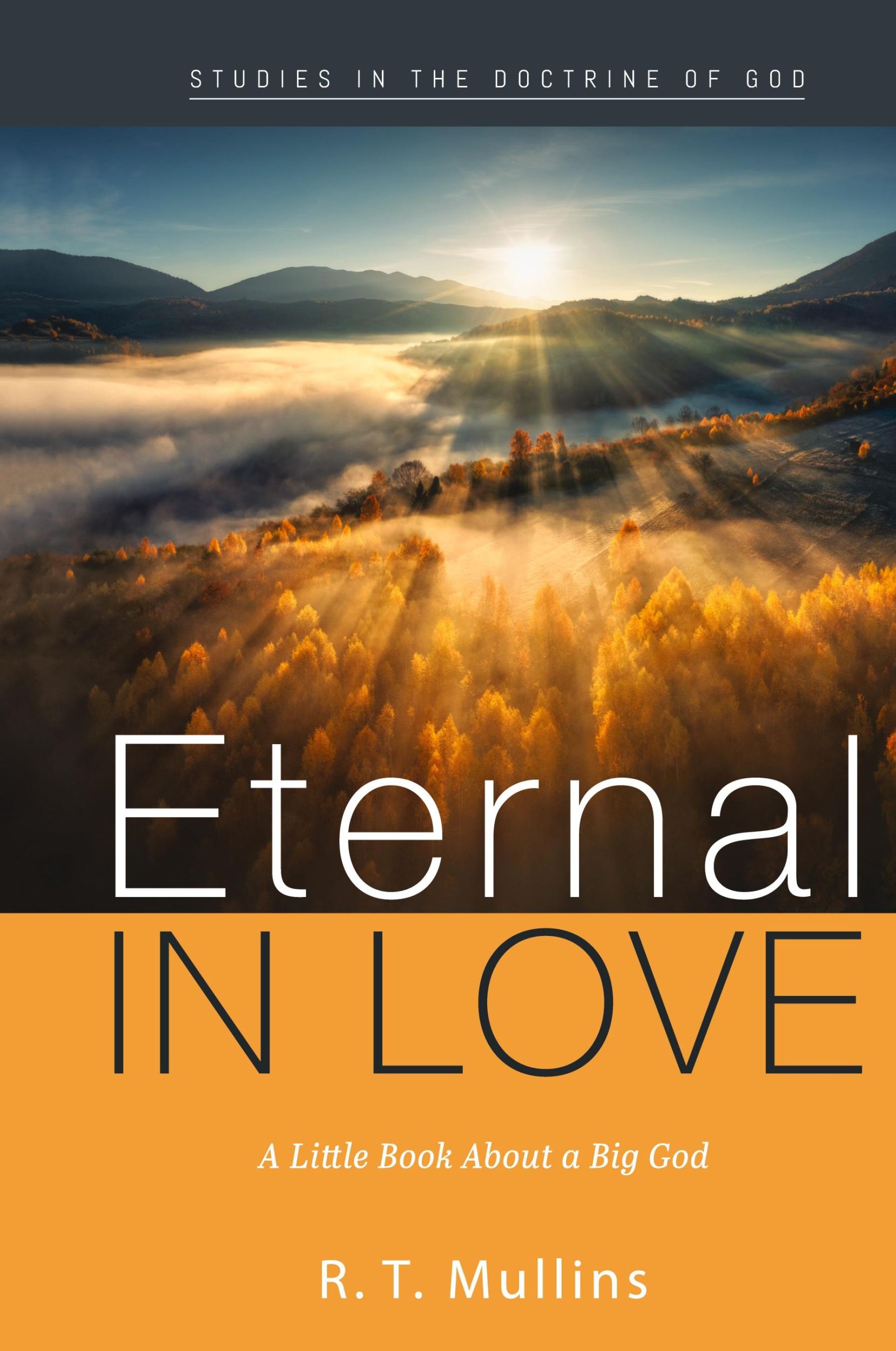 Cover: 9781666722987 | Eternal in Love | R. T. Mullins | Buch | HC gerader Rücken kaschiert