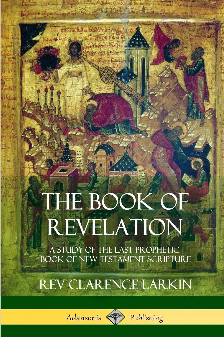 Cover: 9781387975334 | The Book of Revelation | Rev Clarence Larkin | Taschenbuch | Englisch