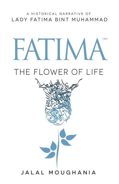 Cover: 9781943393480 | Fatima | The Flower of Life | Jalal Moughania | Taschenbuch | Englisch