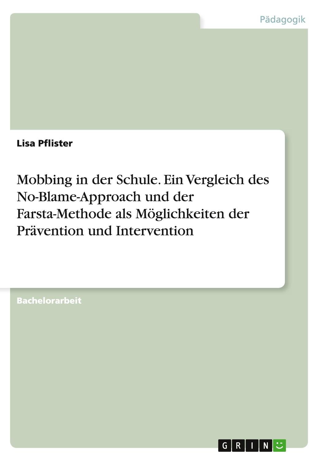 Cover: 9783656842064 | Mobbing in der Schule. Ein Vergleich des No-Blame-Approach und der...