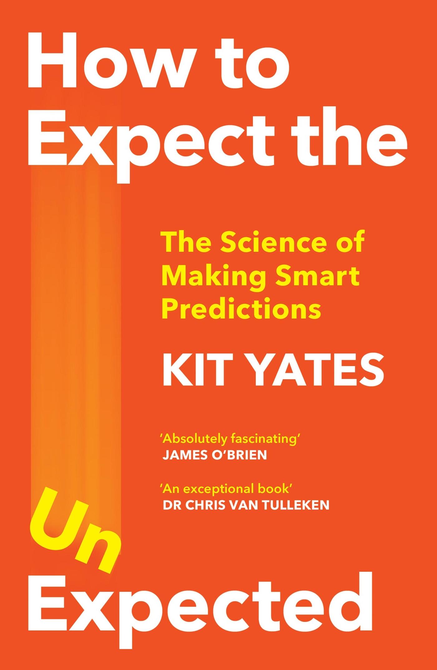 Cover: 9781529408690 | How to Expect the Unexpected | The Science of Making Smart Predictions