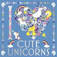 Cover: 9781780556789 | I Heart Cute Unicorns | Amanda Hillier (u. a.) | Taschenbuch | 2020