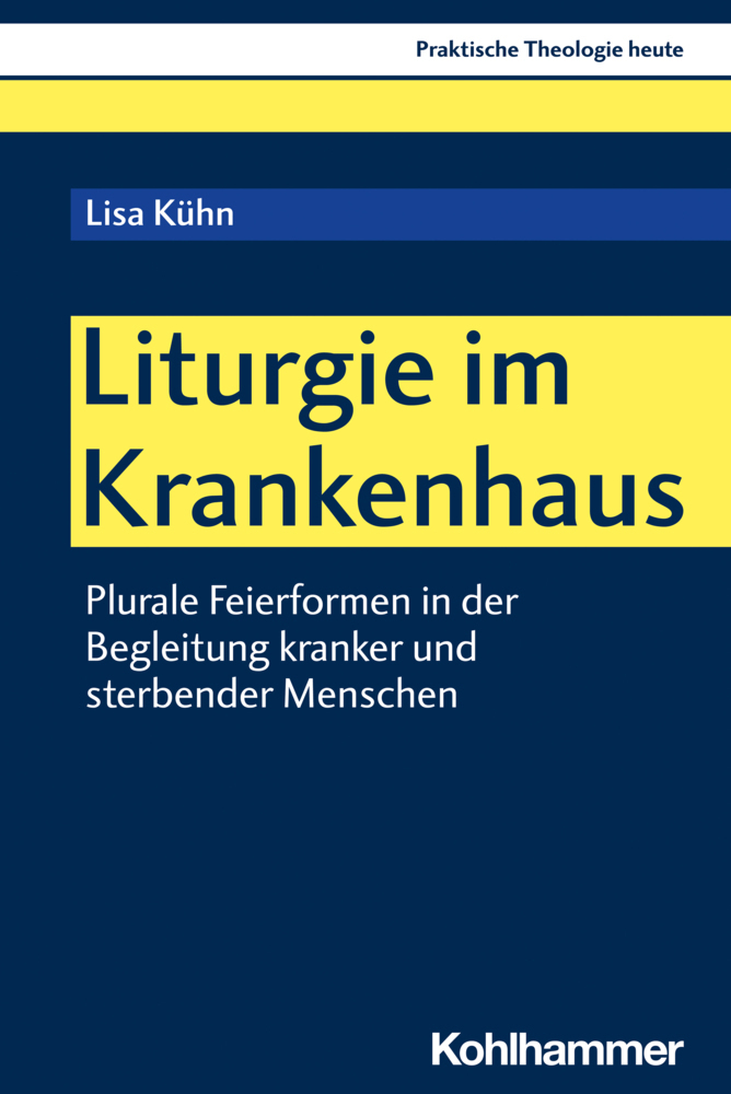 Cover: 9783170416581 | Liturgie im Krankenhaus | Lisa Kühn | Taschenbuch | 316 S. | Deutsch