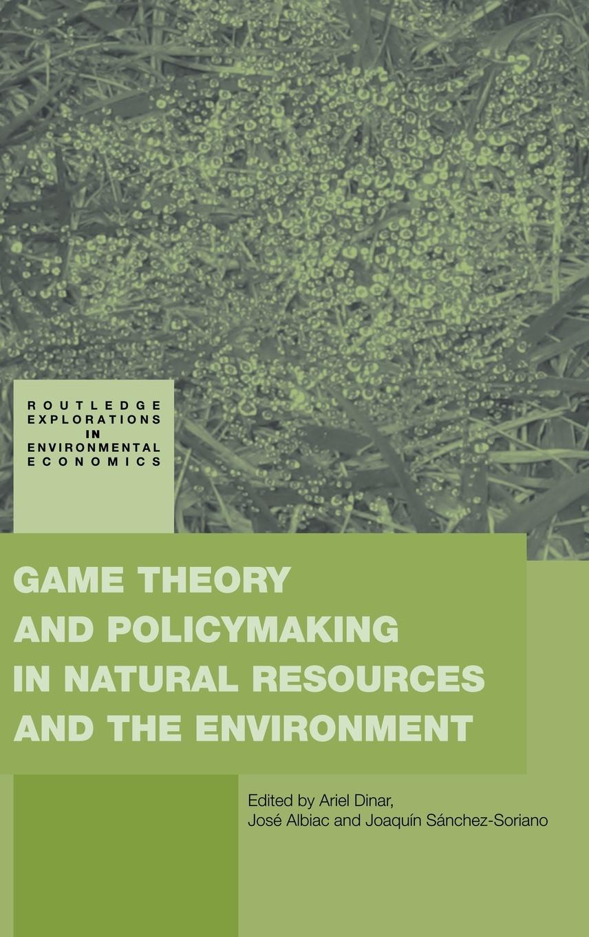 Cover: 9780415774222 | Game Theory and Policy Making in Natural Resources and the Environment