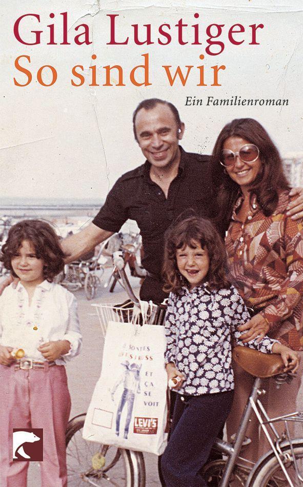 Cover: 9783833304071 | So sind wir | Ein Familienroman | Gila Lustiger | Taschenbuch | 2007