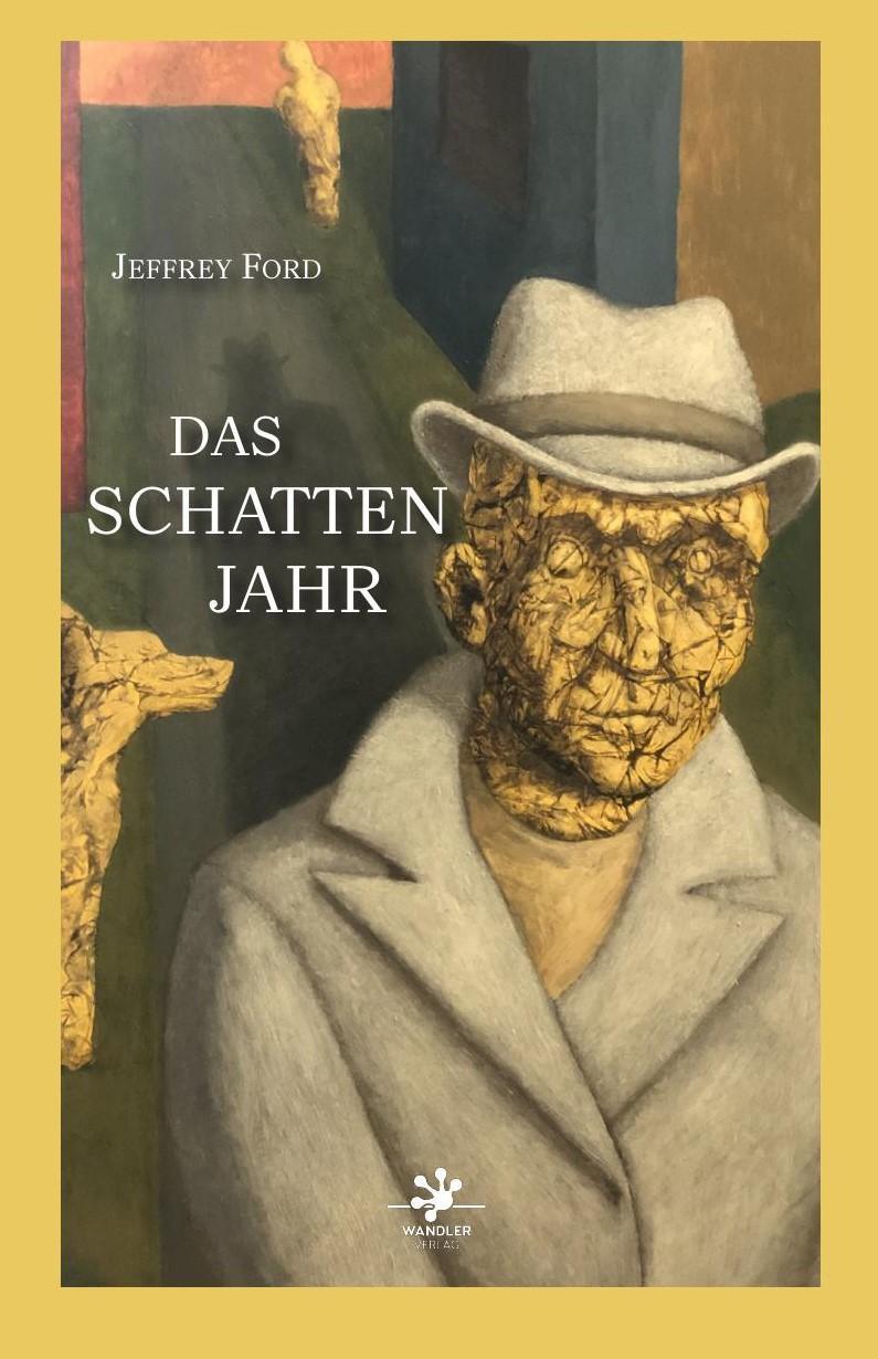 Cover: 9783948825225 | Das Schattenjahr | Jeffrey Ford | Taschenbuch | Deutsch | 2024