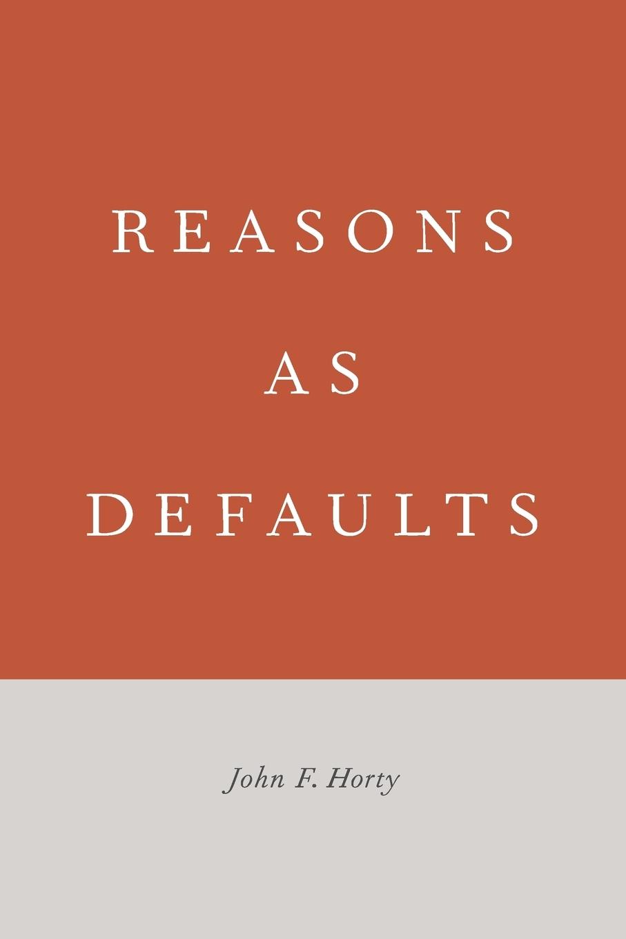 Cover: 9780199396443 | Reasons as Defaults | John Francis Horty | Taschenbuch | Englisch