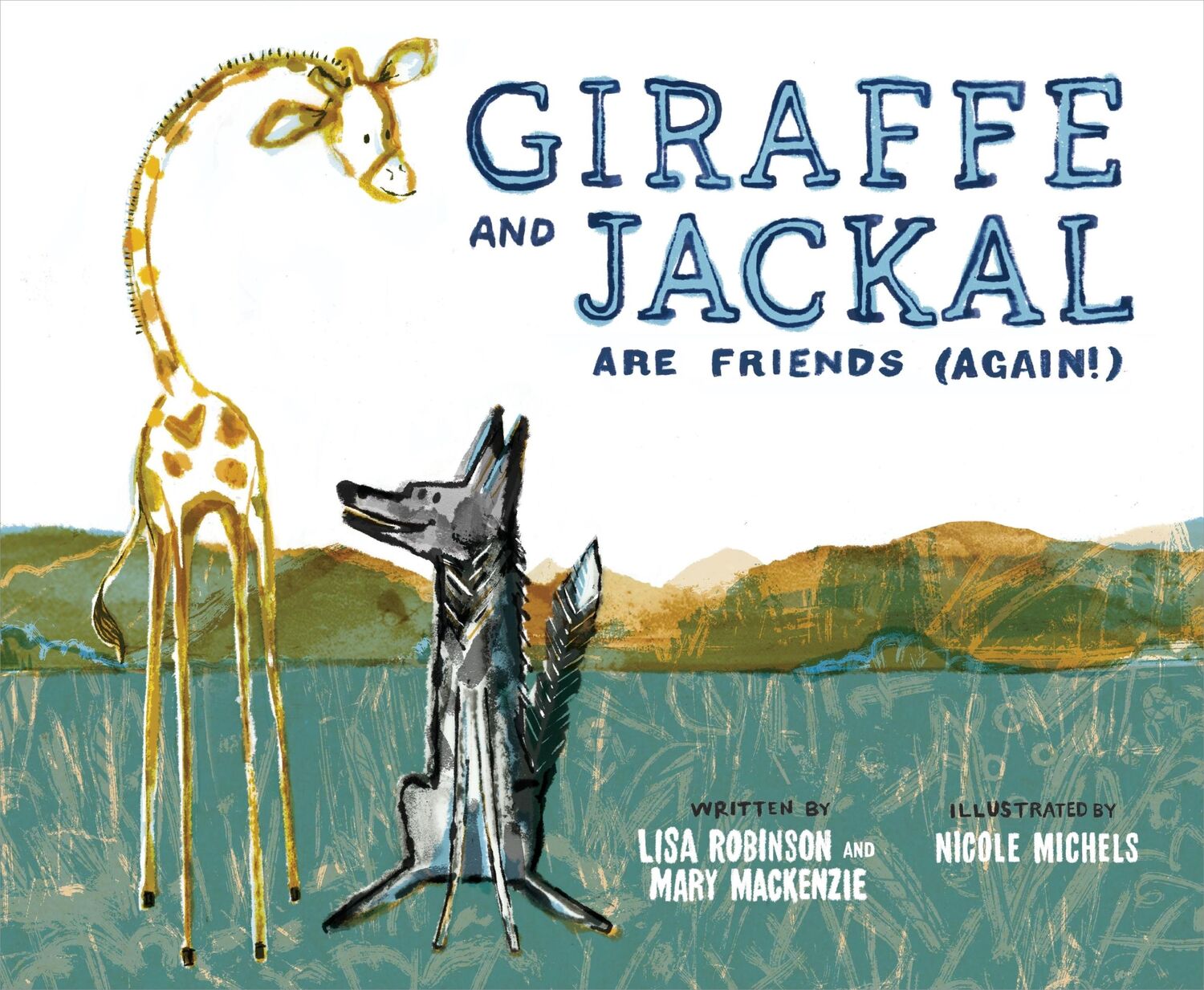 Autor: 9781649630650 | Giraffe and Jackal Are Friends (Again!) | Lisa Robinson (u. a.) | Buch