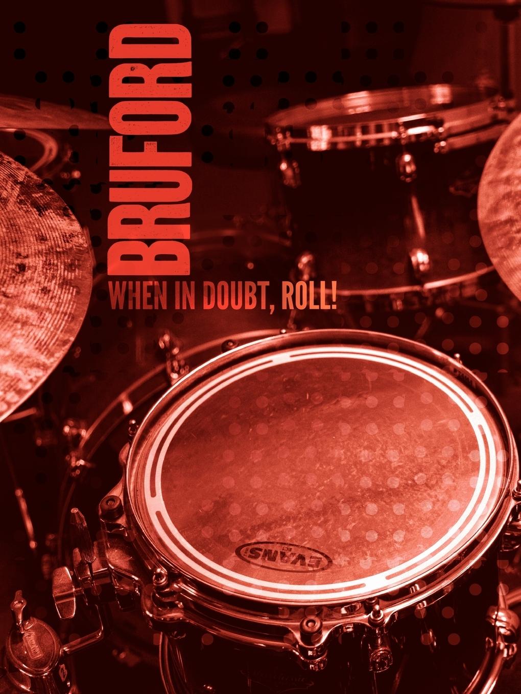 Cover: 9781905792313 | When in Doubt, Roll! | Bill Bruford | Taschenbuch | Paperback | 2012