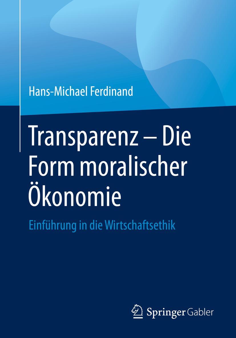 Cover: 9783662600665 | Transparenz - Die Form moralischer Ökonomie | Hans-Michael Ferdinand