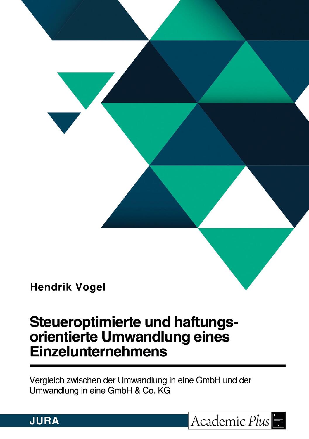 Cover: 9783346586155 | Steueroptimierte und haftungsorientierte Umwandlung eines...