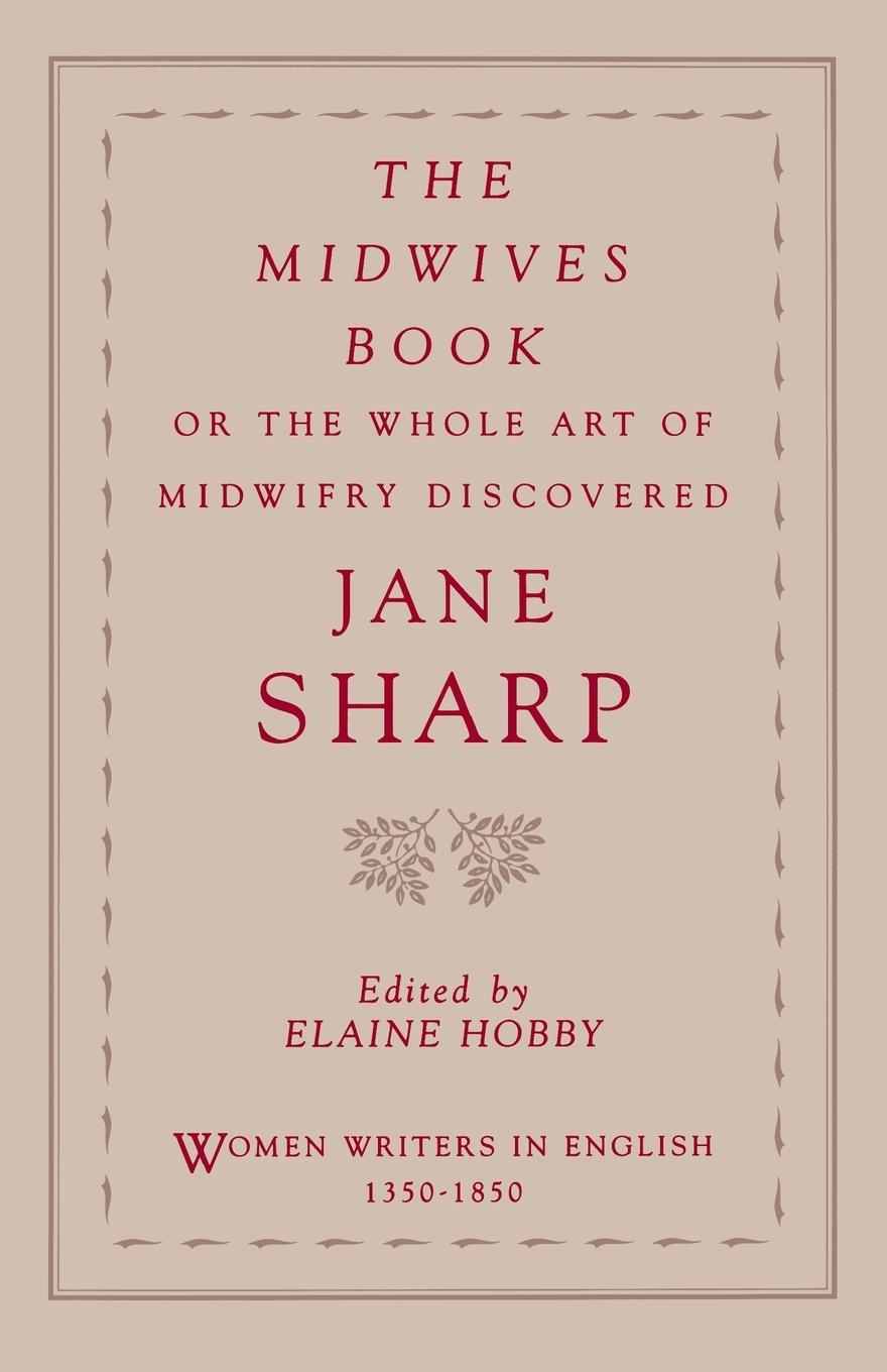 Cover: 9780195086539 | The Midwives Book | Or the Whole Art of Midwifry Discovered | Sharp