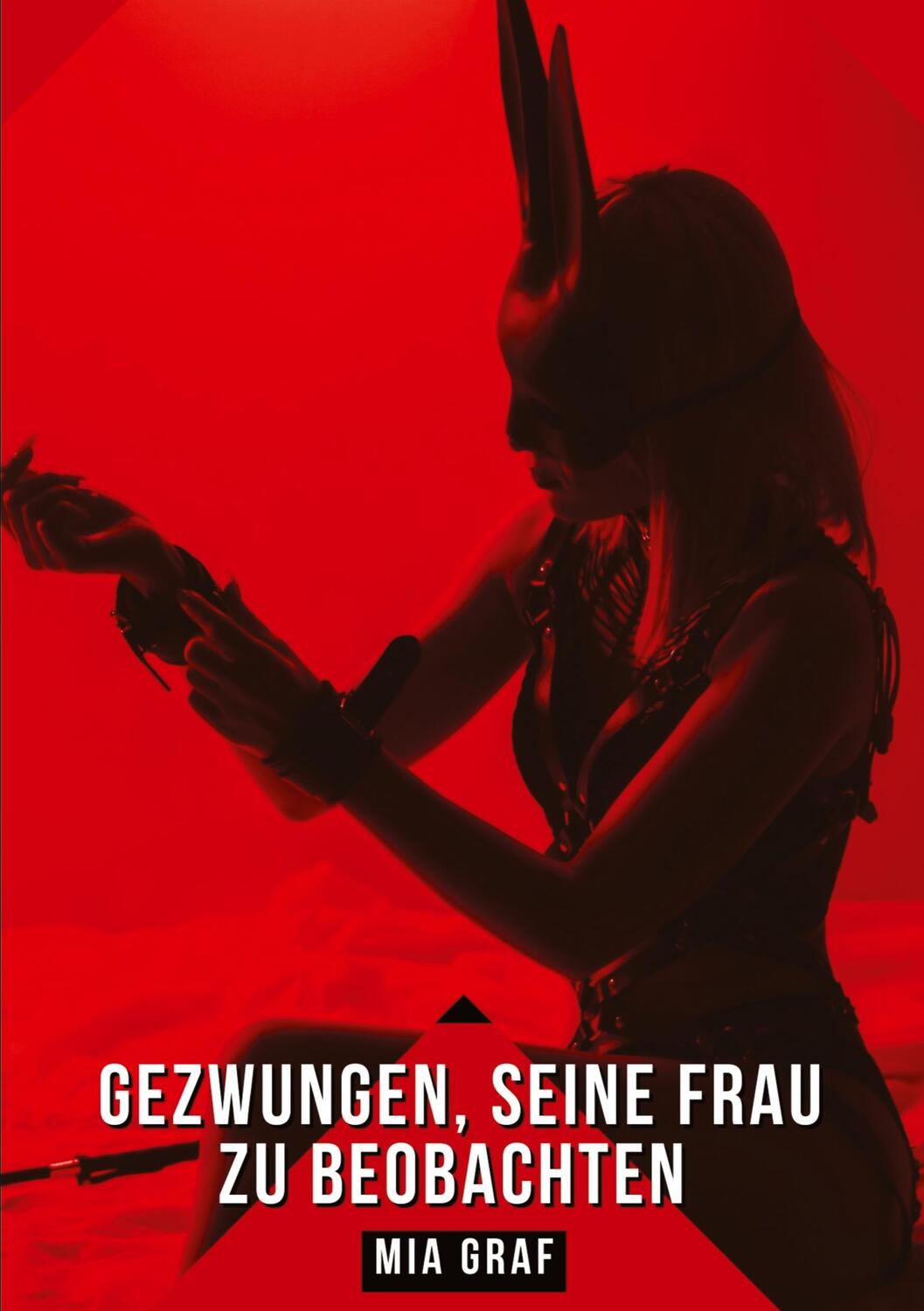 Cover: 9783384295194 | Gezwungen, seine Frau zu beobachten | Mia Graf | Taschenbuch | 152 S.