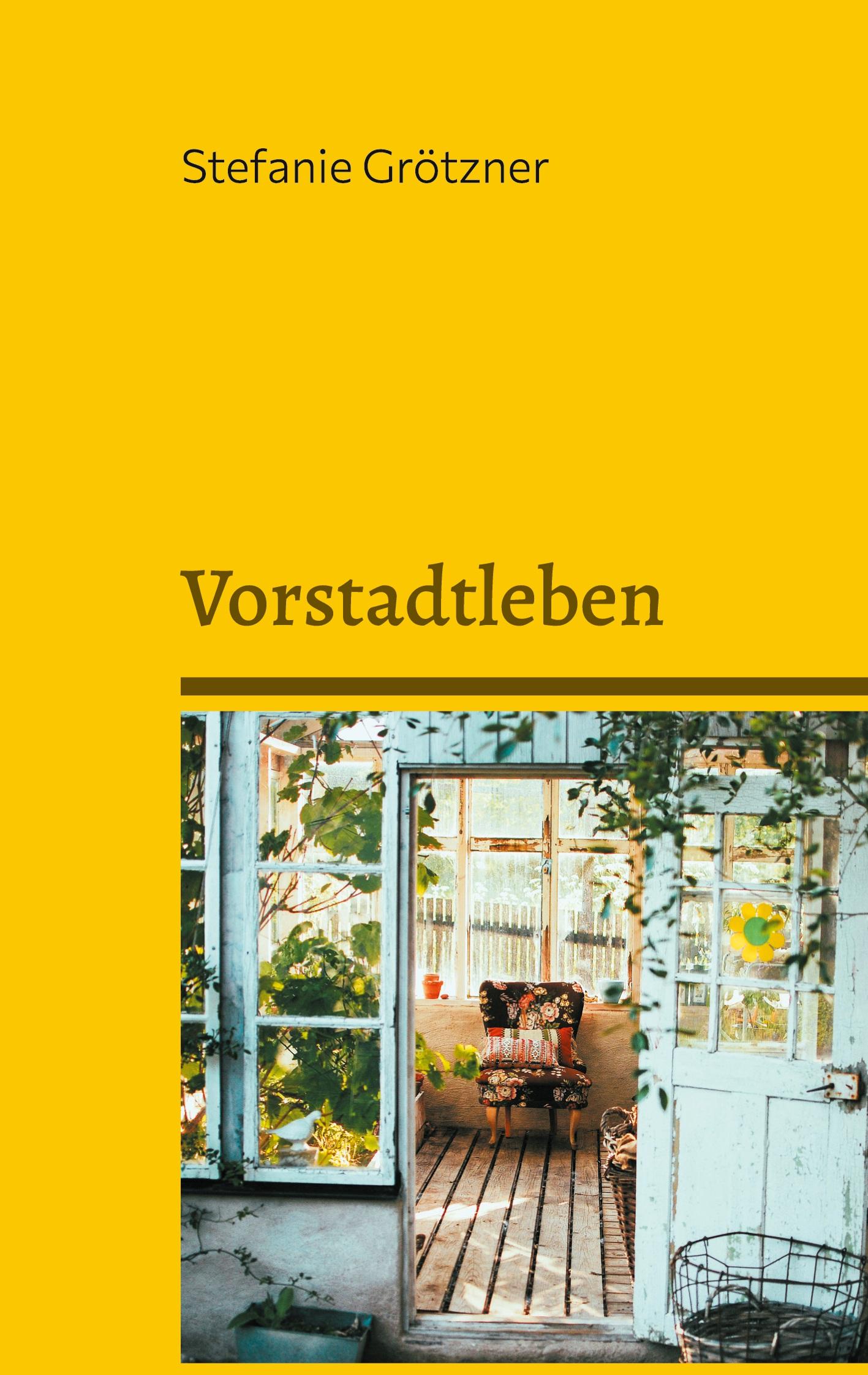 Cover: 9783759761781 | Vorstadtleben | Band 1 | Stefanie Grötzner | Taschenbuch | Paperback