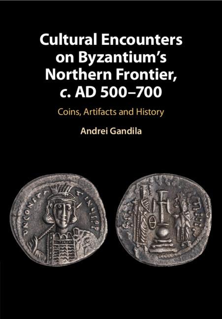 Cover: 9781108455978 | Cultural Encounters on Byzantium's Northern Frontier, c. AD 500-700