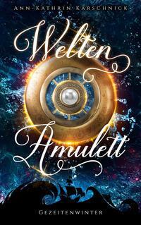 Cover: 9783987602498 | Weltenamulett | Gezeitenwinter, Weltenamulett 3, Gezeitenwinter | Buch