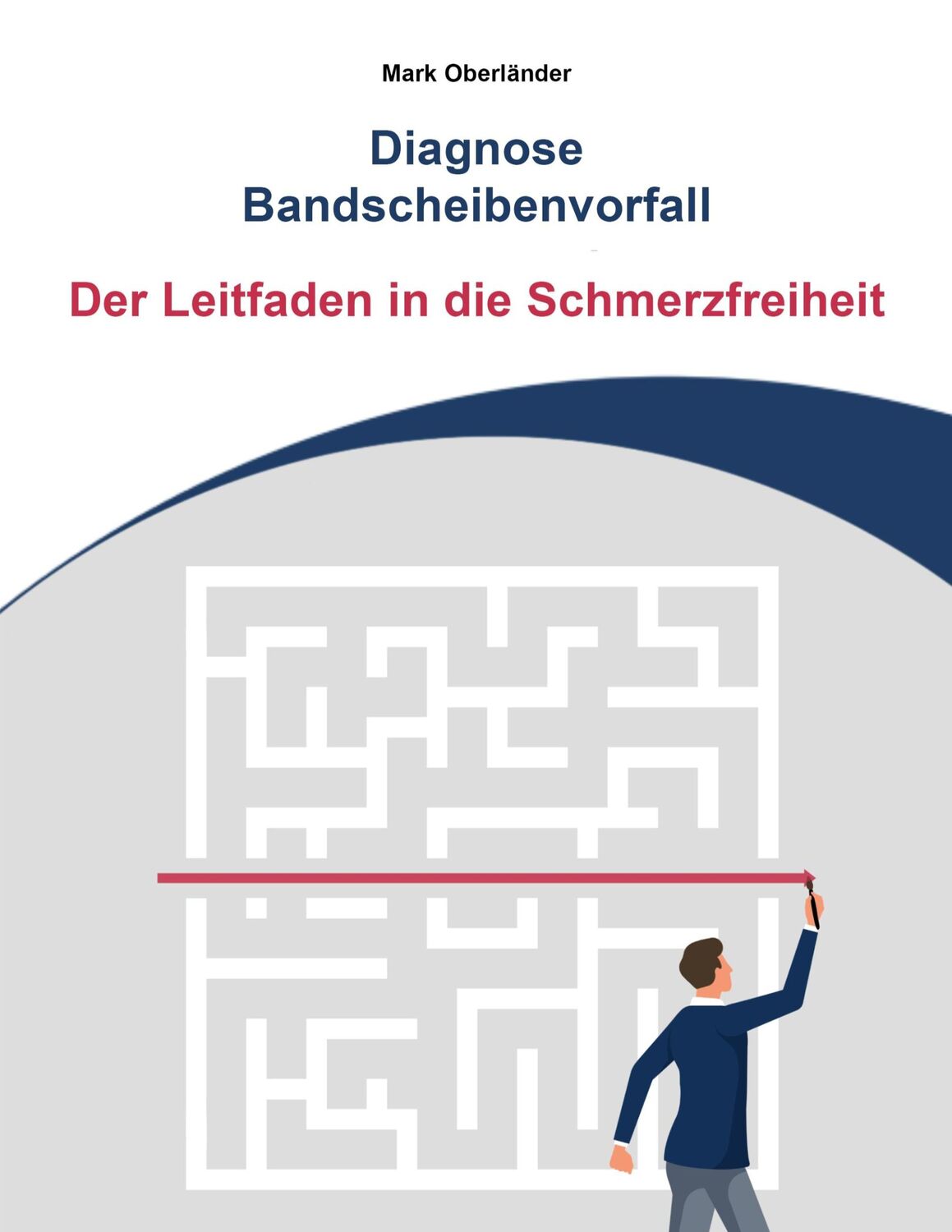 Cover: 9783756843121 | Diagnose Bandscheibenvorfall | Der Leitfaden in die Schmerzfreiheit