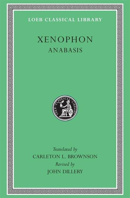 Cover: 9780674991019 | Anabasis | Xenophon | Buch | Loeb Classical Library | Gebunden | 1998