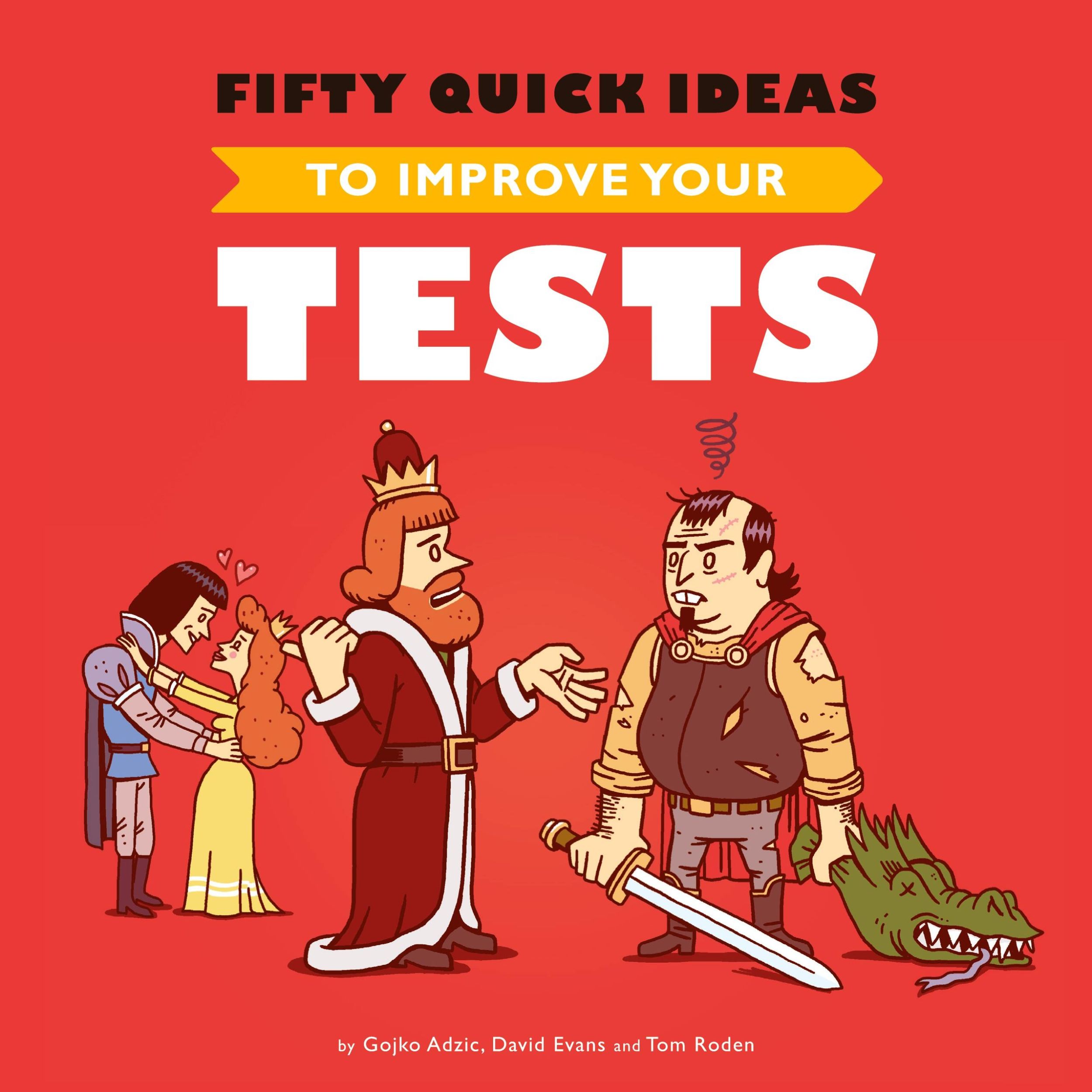 Cover: 9780993088117 | Fifty Quick Ideas To Improve Your Tests | Gojko Adzic (u. a.) | Buch