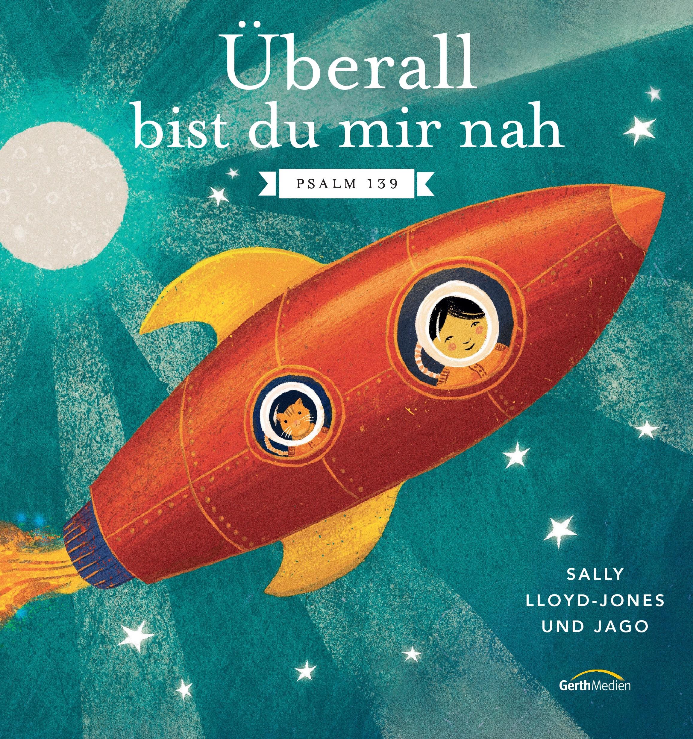 Bild: 9783957348166 | Überall bist du mir nah | Psalm 139 | Sally Lloyd-Jones | Buch | 20 S.