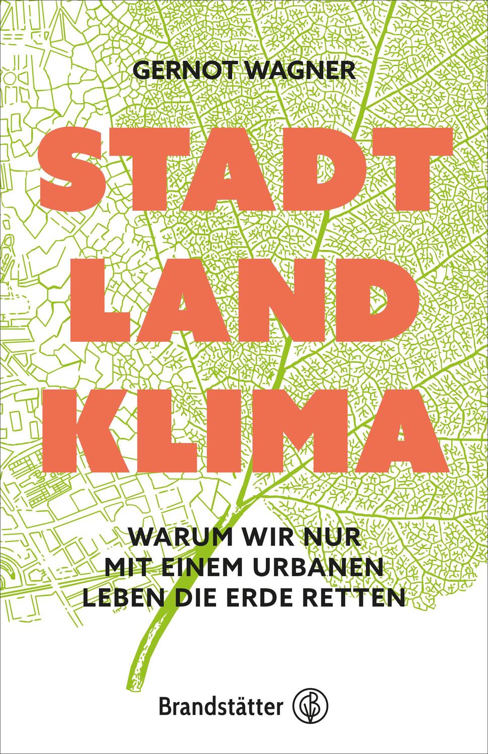 Cover: 9783710605086 | Stadt, Land, Klima | Gernot Wagner | Buch | 200 S. | Deutsch | 2021