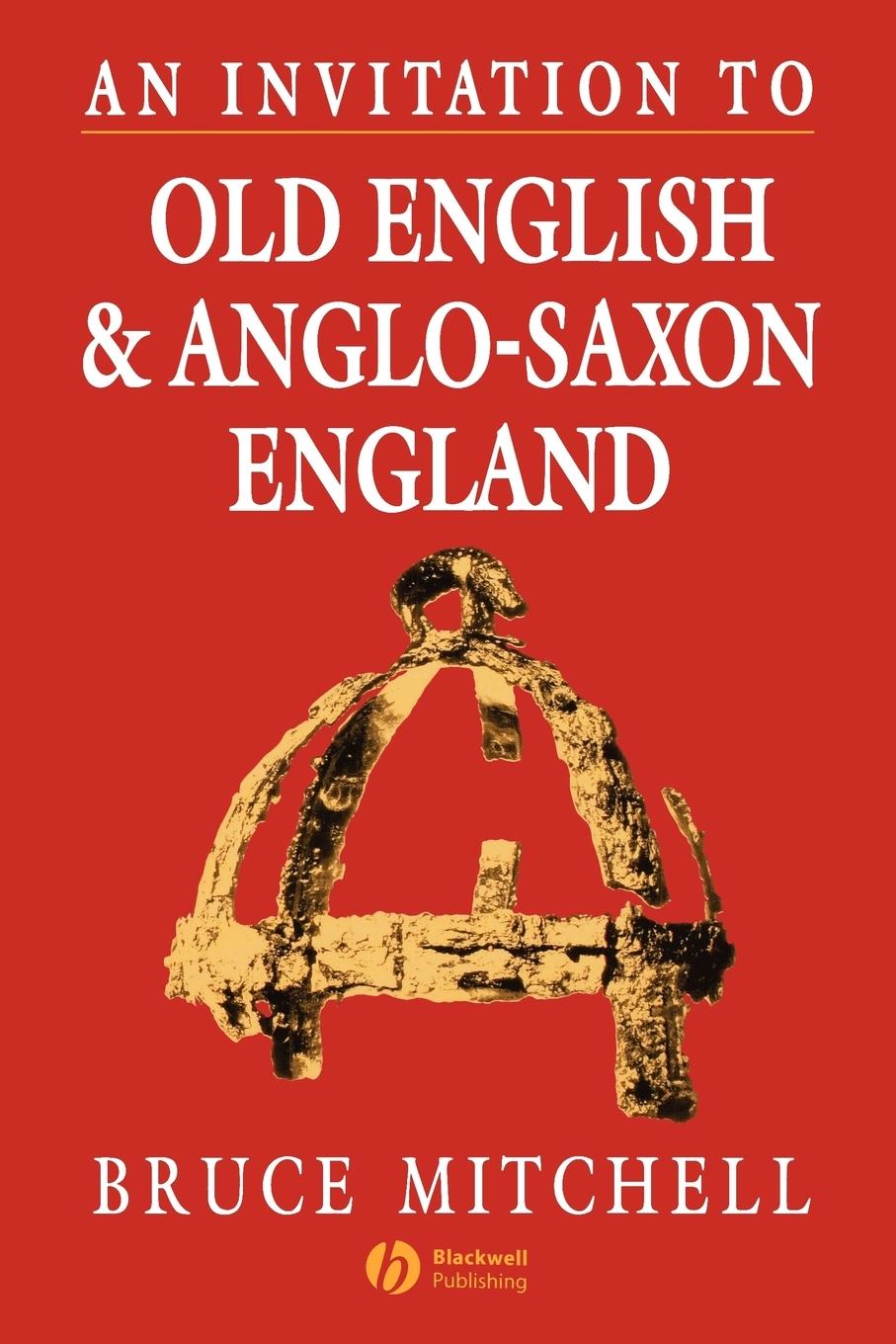 Cover: 9780631174363 | An Invitation to Old English and Anglo-Saxon England | Bruce Mitchell