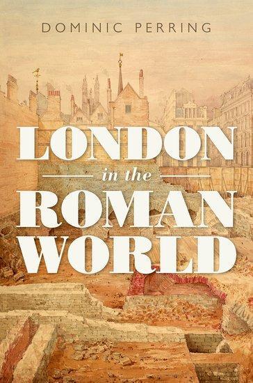 Cover: 9780198789000 | London in the Roman World | Dominic Perring | Buch | Gebunden | 2022