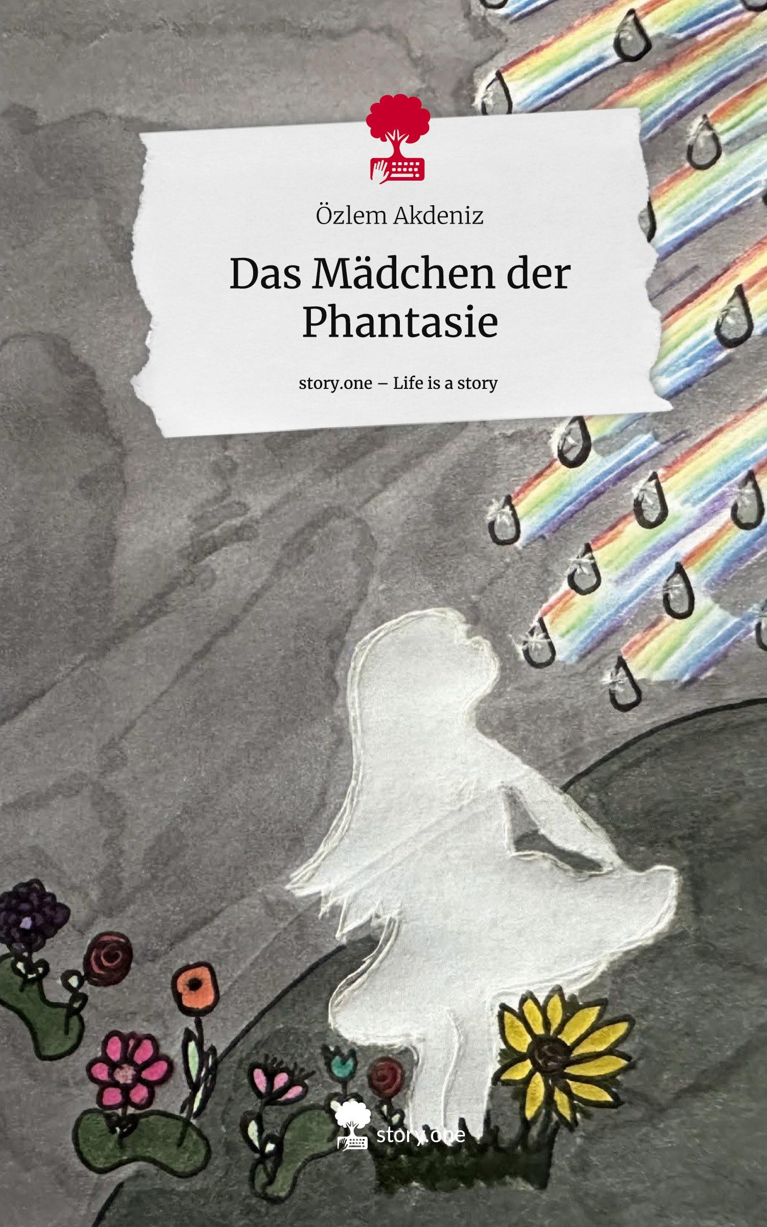 Cover: 9783710895500 | Das Mädchen der Phantasie. Life is a Story - story.one | Özlem Akdeniz