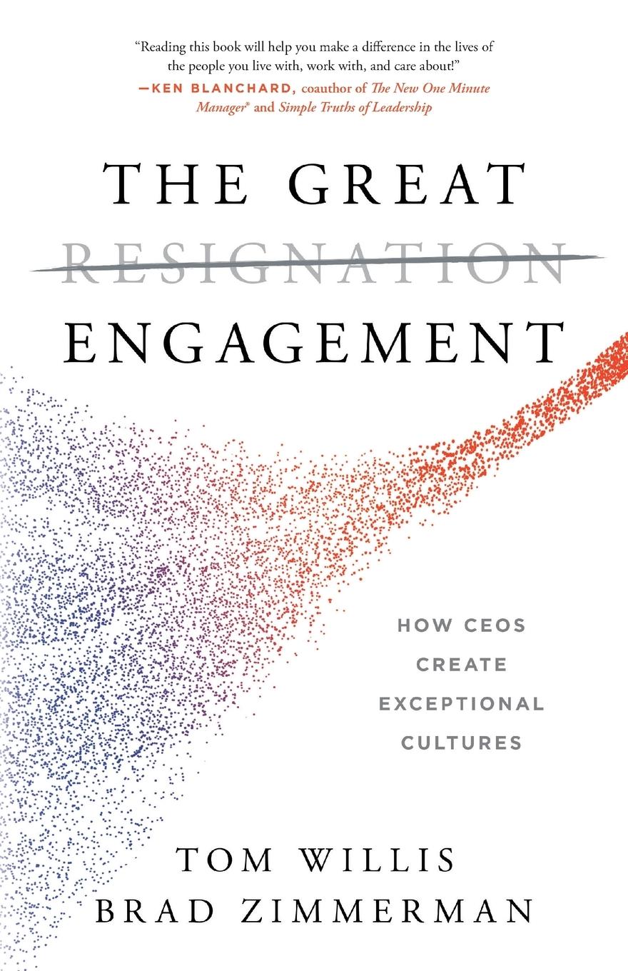 Cover: 9781544539669 | The Great Engagement | How CEOs Create Exceptional Cultures | Buch