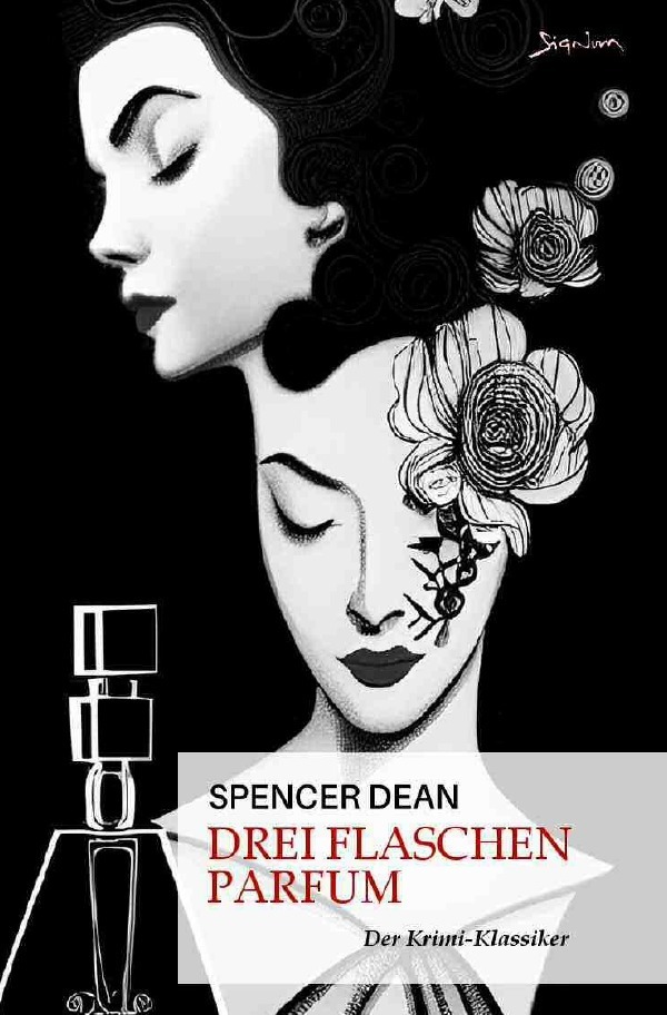 Cover: 9783756544639 | DREI FLASCHEN PARFUM | Der Krimi-Klassiker!. DE | Spencer Dean | Buch