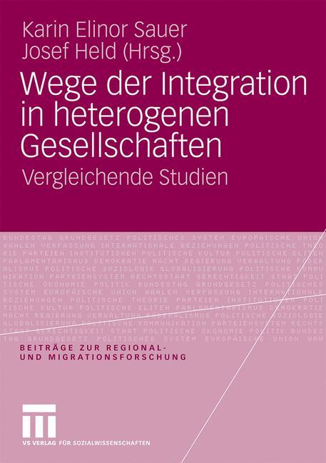 Cover: 9783531167831 | Wege der Integration in heterogenen Gesellschaften | Held (u. a.)