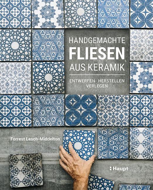 Cover: 9783258602189 | Handgemachte Fliesen aus Keramik | entwerfen, herstellen, verlegen