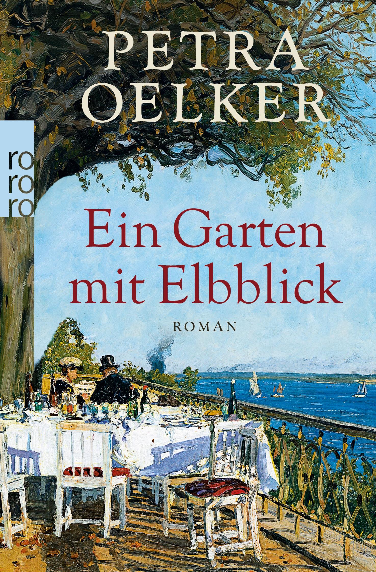 Cover: 9783499257452 | Ein Garten mit Elbblick | Petra Oelker | Taschenbuch | 398 S. | 2012