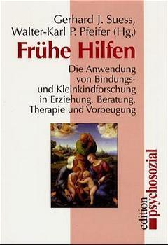 Cover: 9783932133886 | Frühe Hilfen | Gerhard J. Suess (u. a.) | Taschenbuch | 290 S. | 1999