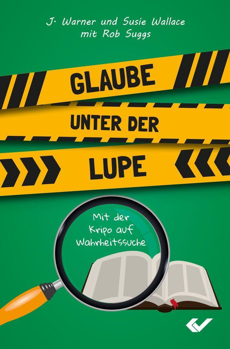 Cover: 9783863538422 | Glaube unter der Lupe | Mit der Kripo auf Wahrheitssuche | Taschenbuch