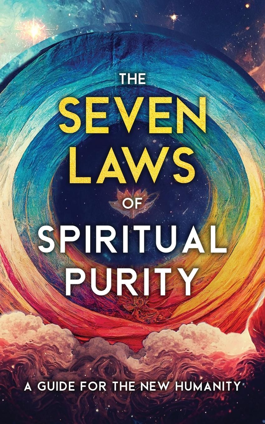 Cover: 9781639940370 | The Seven Laws of Spiritual Purity | A Guide for the New Humanity