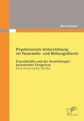 Cover: 9783836683531 | Psychosoziale Unterstützung im Feuerwehr- und Rettungsdienst | Domer