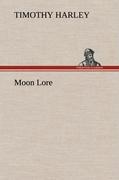 Cover: 9783849181437 | Moon Lore | Timothy Harley | Buch | HC runder Rücken kaschiert | 2012