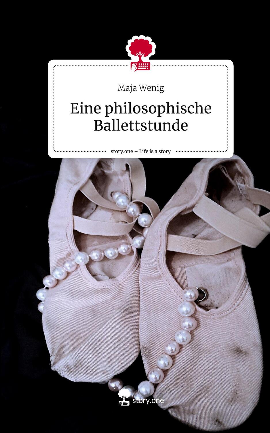 Cover: 9783710828898 | Eine philosophische Ballettstunde. Life is a Story - story.one | Wenig