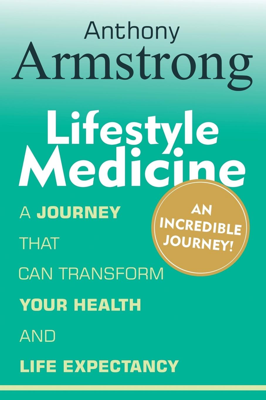 Cover: 9781805413431 | Lifestyle Medicine | An Incredible Journey | Anthony Armstrong | Buch