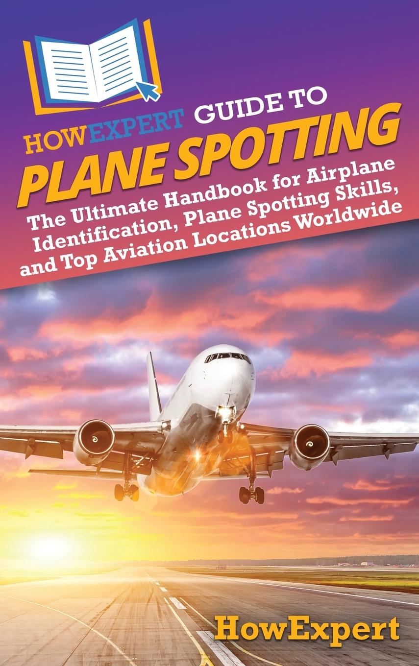 Cover: 9798895730287 | HowExpert Guide to Plane Spotting | Howexpert | Buch | Englisch | 2024