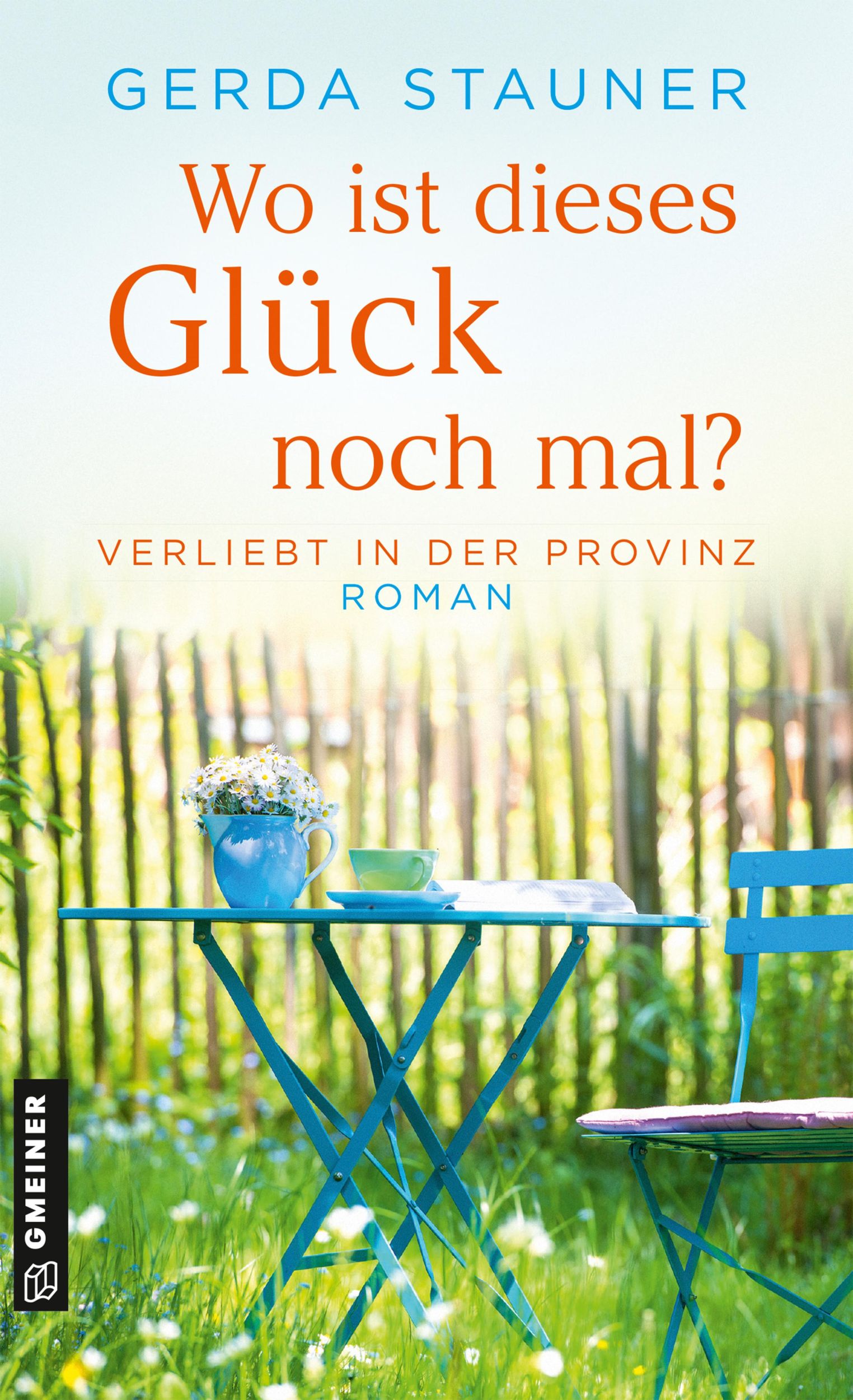 Cover: 9783839208366 | Wo ist dieses Glück noch mal? | Roman | Gerda Stauner | Taschenbuch