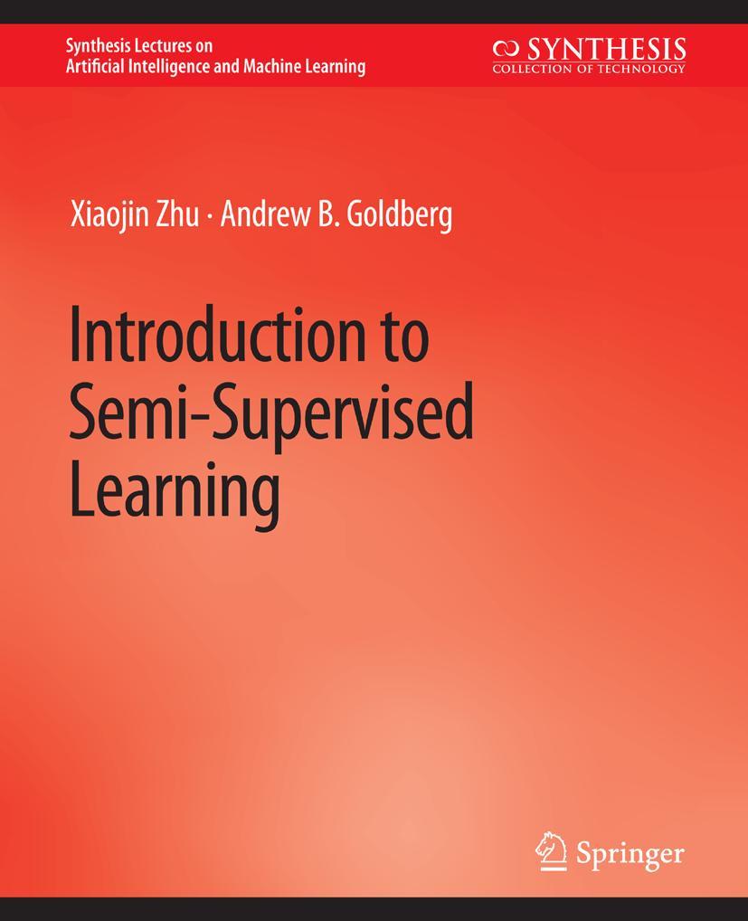 Cover: 9783031004209 | Introduction to Semi-Supervised Learning | Andrew. B Goldberg (u. a.)