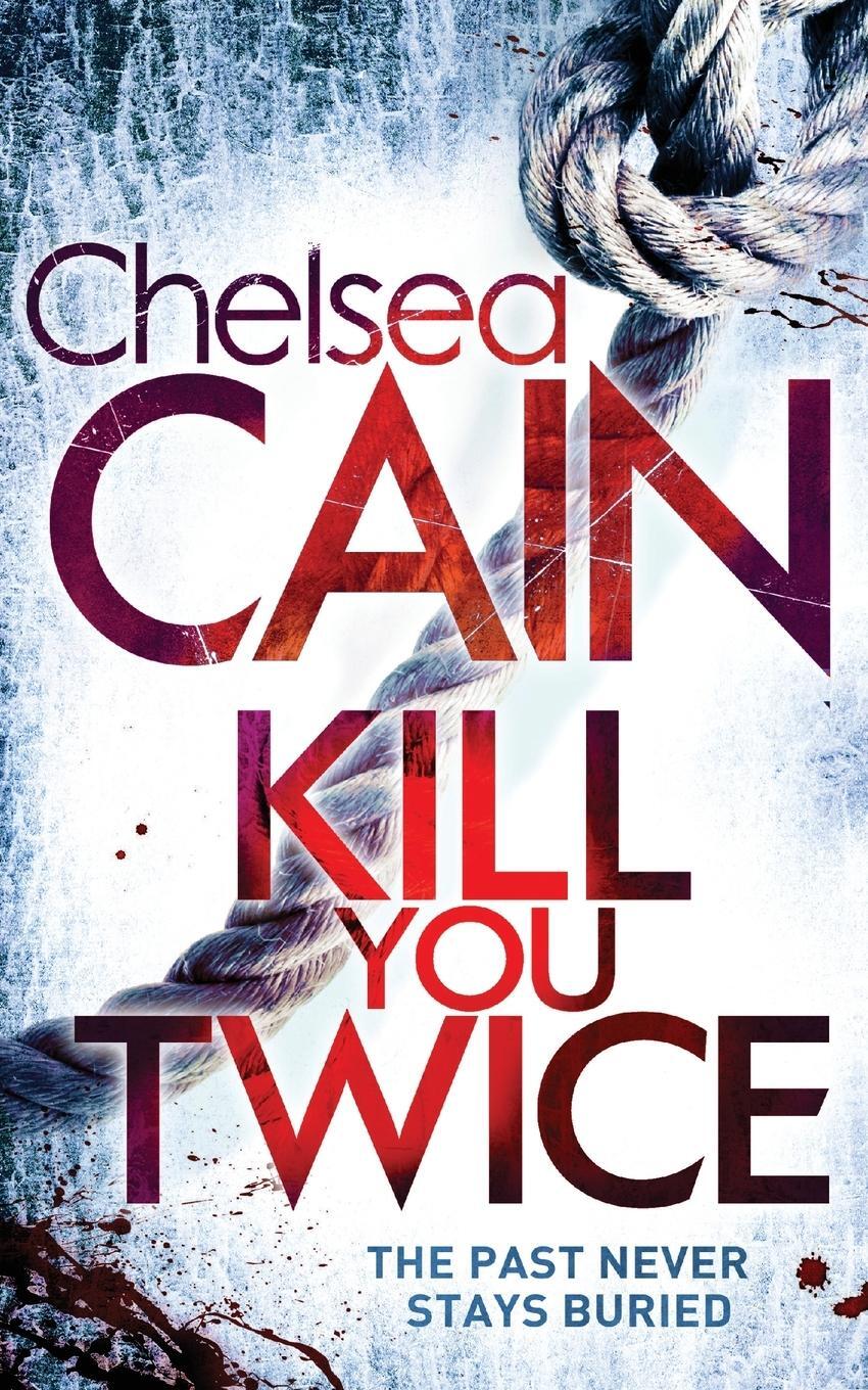 Cover: 9780330512848 | Kill You Twice | Chelsea Cain | Taschenbuch | Paperback | 326 S. | Pan