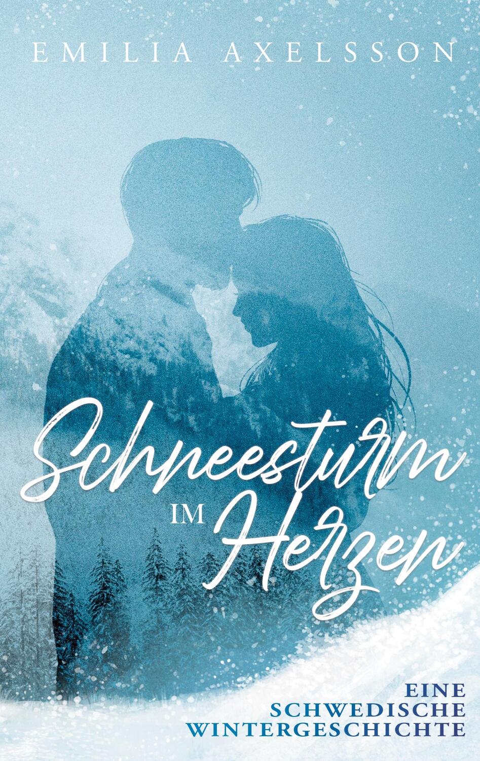 Cover: 9783755700692 | Schneesturm im Herzen | Emilia Axelsson | Taschenbuch