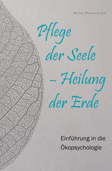 Cover: 9783906945088 | Pflege der Seele - Heilung der Erde | Einführung in die Ökopsychologie