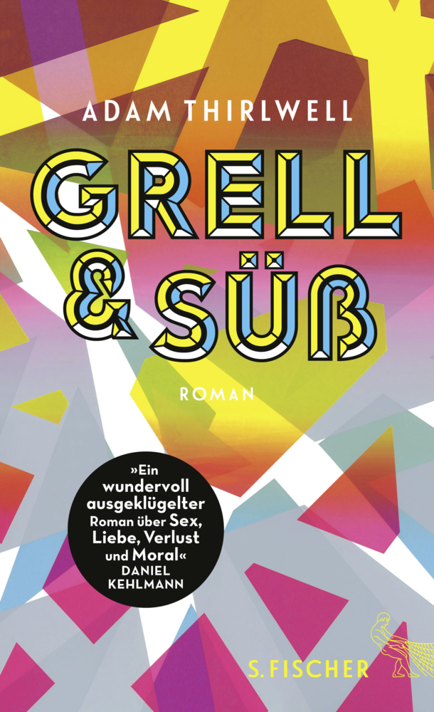 Cover: 9783100024176 | Grell und Süß | Roman | Adam Thirlwell | Buch | 448 S. | Deutsch