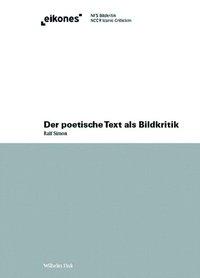 Cover: 9783770548934 | Der poetische Text als Bildkritik | Eikones | Simon | Buch | 320 S.