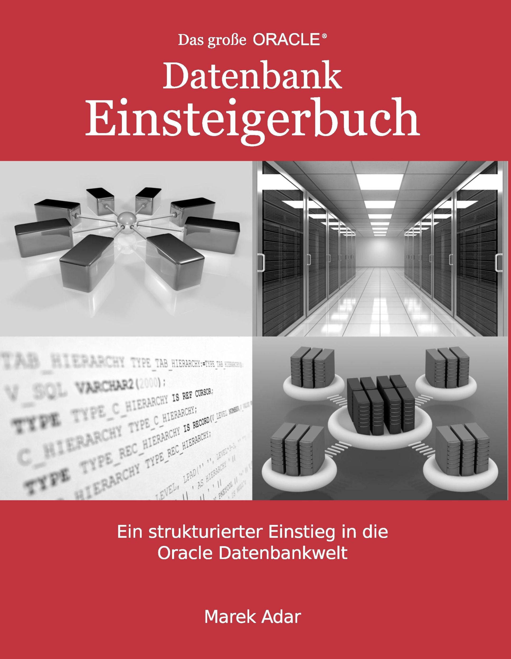 Cover: 9783732288694 | Das große Oracle Datenbank-Einsteigerbuch. | Marek Adar | Buch | 2013