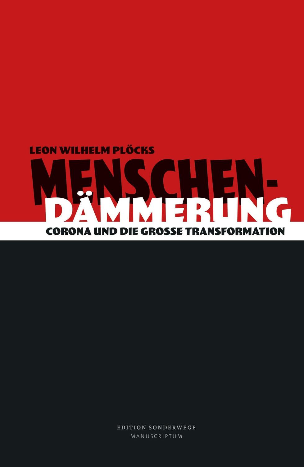 Cover: 9783948075378 | Menschendämmerung | Corona und die Große Transformation | Plöcks